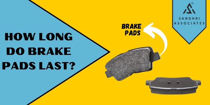 How Long do Brake Pads Last?